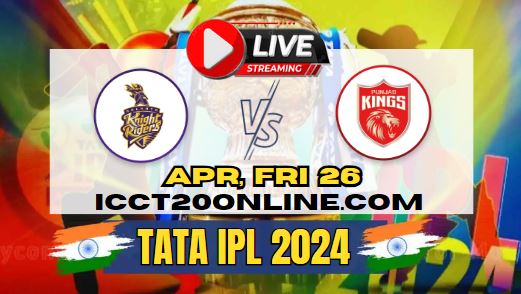 {IPL 2024} Kolkata Knight Riders Vs Punjab Kings Cricket Live Stream