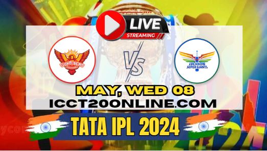 {IPL 2024} Sunrisers Hyderabad Vs Lucknow Cricket Live Stream slider