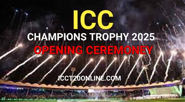 Champions Trophy 2025 Opening Ceremony Dates confirmed & Liv